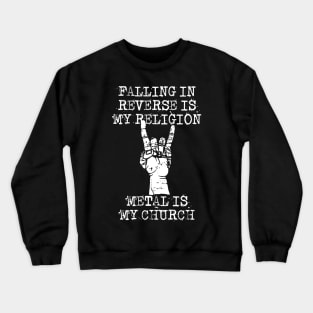 falling in reverse is my religion Crewneck Sweatshirt